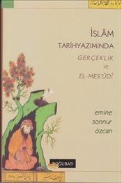 İslam Tarihyazımında Gerçeklik ve El-Mesudi