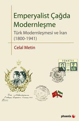 Emperyalist Çağda Modernleşme - Türk Modernleşmesi ve İran