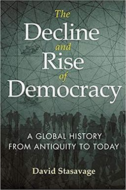 Decline and Rise of Democracy: A Global History from Antiquity to Today