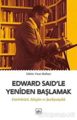 Edward Said’le Yeniden Başlamak