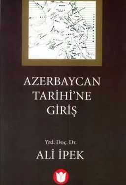 Azerbaycan Tarihi'ne Giriş