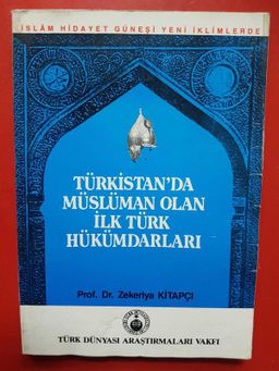 Türkistan'da Müslüman Olan İlk Türk Hükümdarları