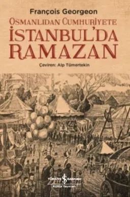 Osmanlıdan Cumhuriyete İstanbul'da Ramazan