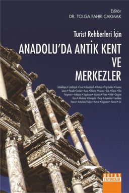 Turist Rehberleri İçin  Anadolu'da Antik Kent ve Merkezler