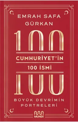 Cumhuriyet’in 100 İsmi