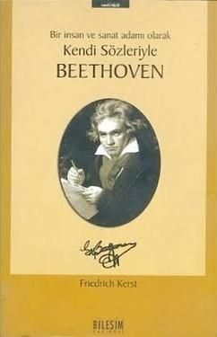 Kendi Sözleriyle Beethoven