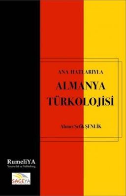 Ana Hatlarıyla Almanya Türkolojisi