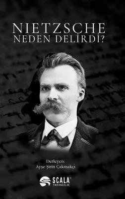Nietzsche Neden Delirdi?