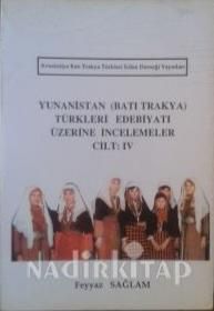 Yunanistan (Batı Trakya) Türkleri Edebiyatı Üzerine İncelemeler, Cilt: IV