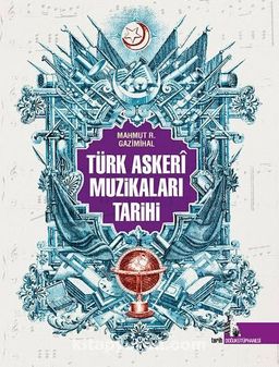 Türk Askerî Muzikaları Tarihi