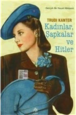 Kadınlar, Şapkalar ve Hitler