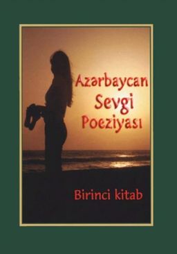Azərbaycan Sevgi Poeziyası 1.Cild