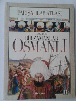 Bir Zamanlar Osmanlı - Padişahlar Atlası 1