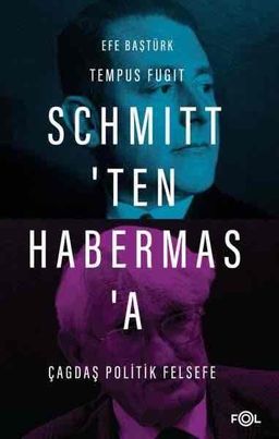 Schmitt'ten Habermas'a Çağdaş Politik Felsefe