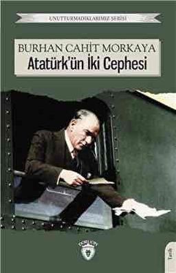 Atatürk’ün İki Cephesi