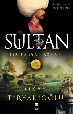 Sultan: Bir Kanuni Romanı