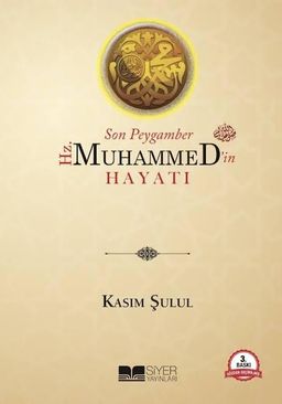 Son Peygamber Hz. Muhammed'in Hayatı 1. Cilt