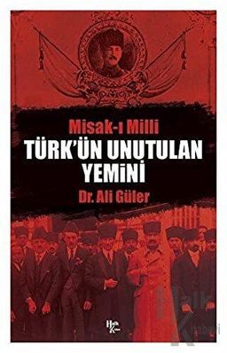 Türk'ün Unutulan Yemini Misak-ı Milli