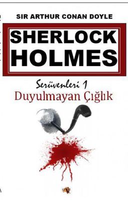 Sherlock Holmes - Duyulmayan Çığlık