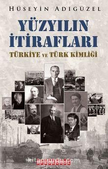 Yüzyılın İtirafları Türkiye ve Türk Kimliği