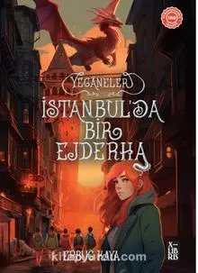 Yeganeler-İstanbul’da Bir Ejderha
