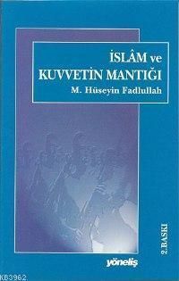 İslam Ve Kuvvetin Mantığı