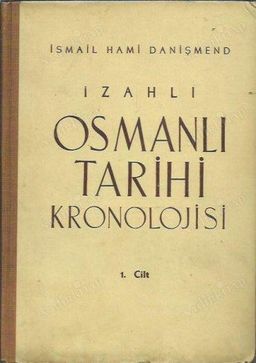 İzahlı Osmanlı Tarihi Kronolojisi 1. Cilt
