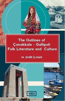 The Outlines of Canakkale-Gallipoli Folk Literature and Culture