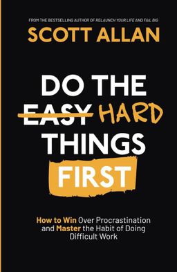 Do the Hard Things First #1
