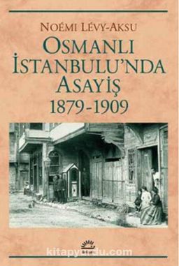 Osmanlı İstanbulu'nda Asayiş (1879-1909)