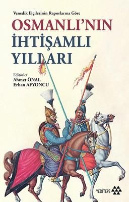 Osmanlı’nın İhtişamlı Yılları
