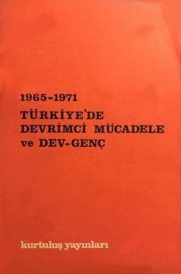 1965 - 1971 Türkiye'de Devrimci Mücadele ve Dev - Genç