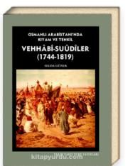 Vehhabi-Suudiler (1744-1819)  Osmanlı Arabistanı'nda Kıyam ve Tenkil