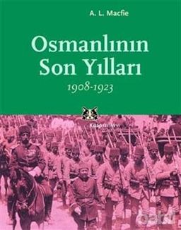 Osmanlının Son Yılları