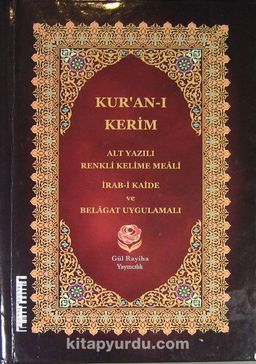 Kur'an-ı Kerim Alt Yazılı Renkli Kelime Meali / İrab-i Kaide ve Belagat Uygulamalı