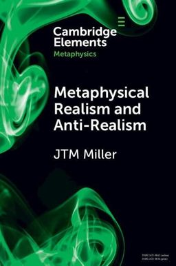 Metaphysical Realism and Anti-Realism