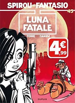 Spirou et Fantasio Tome 45 - Luna fatale