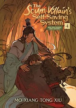 The Scum Villain's Self-Saving System: Ren Zha Fanpai Zijiu Xitong, Vol. 4