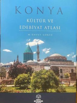 Konya Kültür Ve Edebiyat Atlası