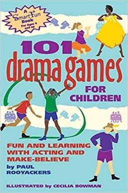 101 More Drama Games for Children: New Fun and Learning with Acting and Make-Believe