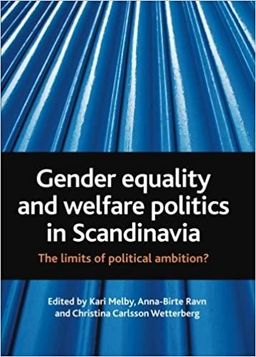 Gender equality and welfare politics in Scandinavia: The limits of political ambition?