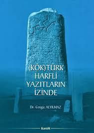 (Kök)Türk Harfli Yazıtların İzinde