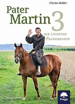 Pater Martin 3: Der lachende Fransziskaner