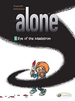Alone, Vol. 5 - Eye of the Maelstrom