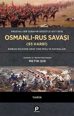 Prusyalı Bir Subayın Gözüyle 1877 - 1878 Osmanlı - Rus Savaşı (93 Harbi)(Ciltli)