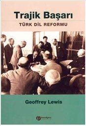Trajik Başarı : Türk Dil Reformu