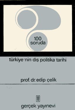 100 Soruda Türkiye'nin Dış Politika Tarihi