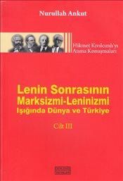 Lenin Sonrasının Marksizmi-Leninizmi Işığında Dünya ve Türkiye - Cilt III