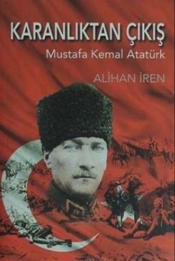 Karanlıktan Çıkış Mustafa Kemal Atatürk