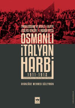 Osmanlı İtalyan Harbi 1911 - 1912